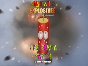 Unstable Explosives Fire Power Party Expansion
